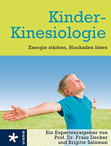 Kinder-Kinesiologie: Energie stärken, Blockaden lösen