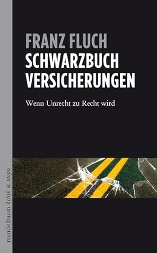 Schwarzbuch Versicherungen: Wenn Unrecht zu Recht wird