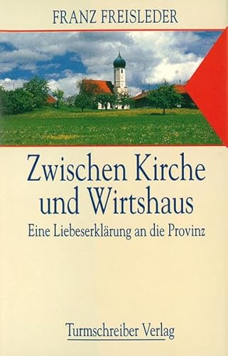 Zwischen Kirche und Wirtshaus