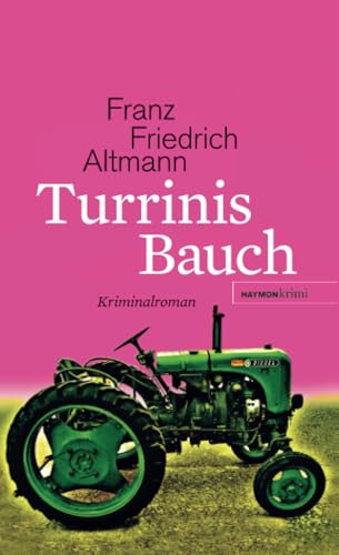 Turrinis Bauch: Kriminalroman von Haymon Verlag