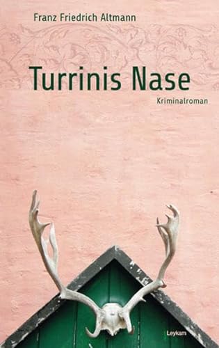 Turrinis Nase: Kriminalroman