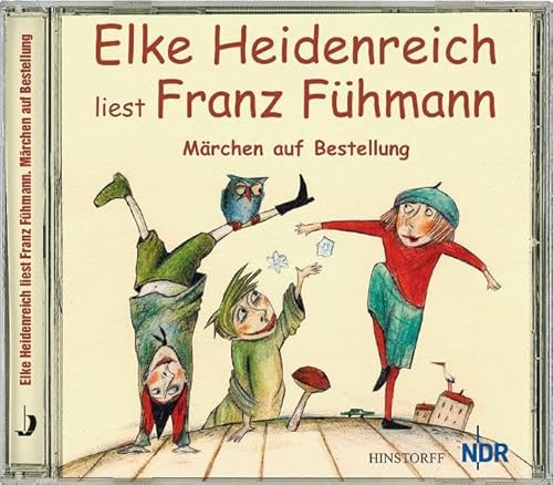 Märchen auf Bestellung. CD: Von der Fee, die Feuer speien konnte; Anna, genant Humpelhexe; Der Drache und der Schmetterling; Doris Zauberin von Hinstorff Verlag GmbH
