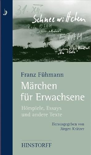 Märchen für Erwachsene: Hörspiele, Essays und andere Texte