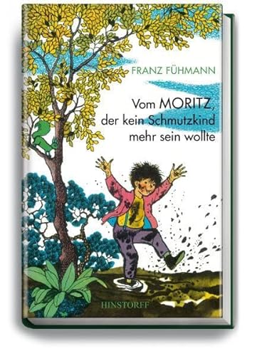 Vom Moritz, der kein Schmutzkind mehr sein wollte