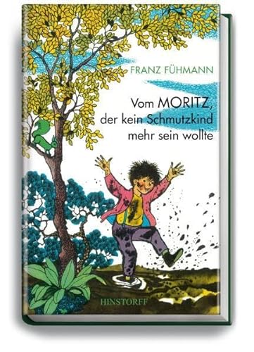 Vom Moritz, der kein Schmutzkind mehr sein wollte von Hinstorff Verlag GmbH