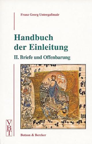 Handbuch der Einleitung, Bd.2, Briefe und Offenbarung (Vechtaer Beiträge zur Theologie) von Butzon & Bercker