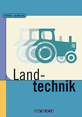 Landtechnik für Schule und Praxis von Österreichisch. Agrarvlg.