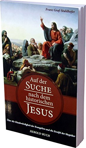 Auf der Suche nach dem historischen Jesus: Über die Glaubwürdigkeit der Evangelien und die Zweifel der Skeptiker