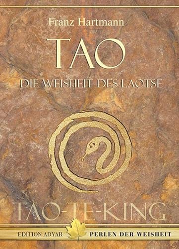 Tao - Die Weisheit des Laotse: TAO-TE-KING von Aquamarin- Verlag GmbH