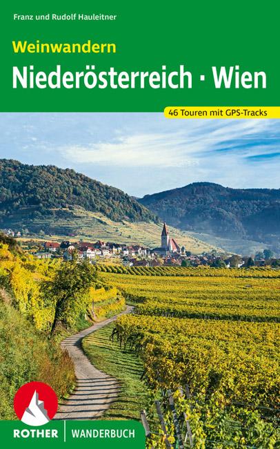 Weinwandern Niederösterreich - Wien von Bergverlag Rother