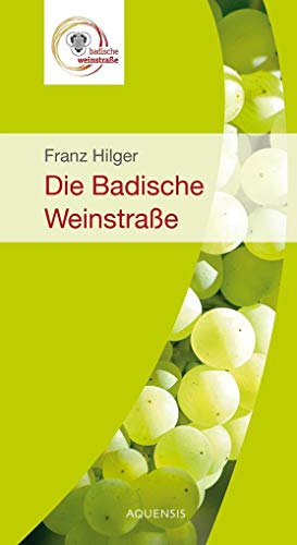 Die badische Weinstraße von Aquensis Verlag