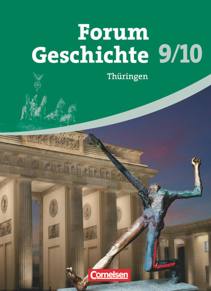 Forum Geschichte 9./10. Schuljahr. Schülerbuch Thüringen von Cornelsen Verlag GmbH