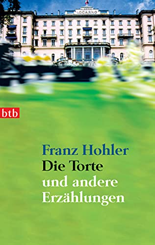 Die Torte - und andere Erzählungen von btb