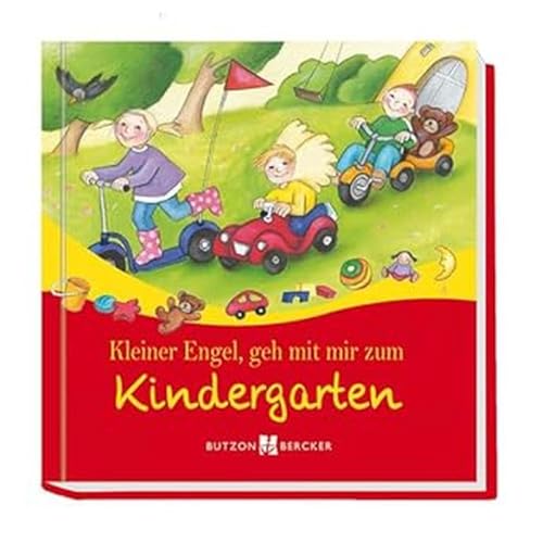 Kleiner Engel, geh mit mir zum Kindergarten von Butzon & Bercker