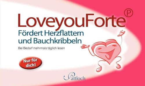 Loveyou forte: Fördert Herzflattern und Bauchkribbeln: Fördert Herzflattern und Bauchkribbeln. Bei Bedarf mehrmals täglich lesen. Nur für dich!