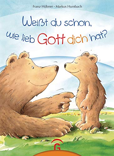 Weißt du schon, wie lieb Gott dich hat?: Unser Klassiker jetzt im kleinen wattierten Pappband für Kinder ab 3 Jahren - Das perfekte Geburts-und Taufgeschenk in 15,5 cm x 21,0 cm Weißt du schon, wie lieb Gott dich hat?: Unser Klassiker jetzt im kleinen wattierten Pappband für Kinder ab 3 Jahren - Das perfekte Geburts-und Taufgeschenk in 15,5 cm x 21,0 cm
