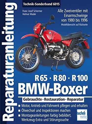 BMW Boxer R65, R80, R100: Zweiventil-Boxer mit Einarmschwinge von 1980 bis 1996: Alle Zweiventiler mit Einarmschwinge von 1980 bis 1996. Gebrauchte - Restauration - Reparatur (Reparaturanleitungen) von Bucheli Verlags AG