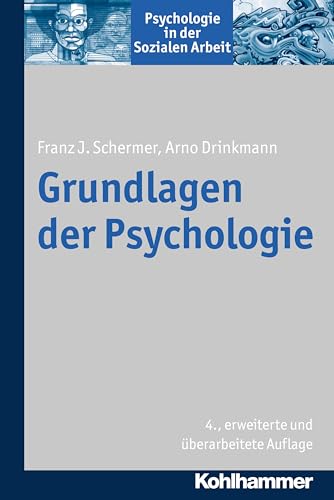 Grundlagen der Psychologie (Psychologie in der Sozialen Arbeit, 1, Band 1) von Kohlhammer W.