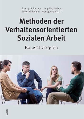 Methoden der Verhaltensorientierten Sozialen Arbeit: Basisstrategien von Alibri Verlag