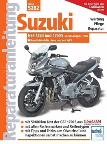 Suzuki Bandit 1250 und 1250 S ab Modelljahr 2007 von Bucheli Verlags AG