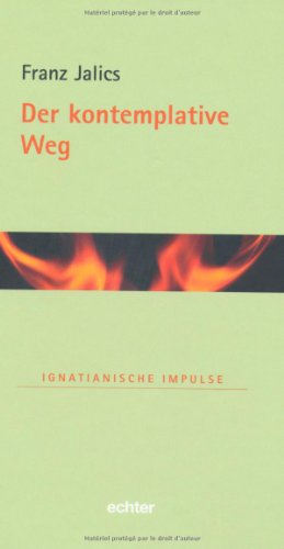 Der kontemplative Weg (Ignatianische Impulse)