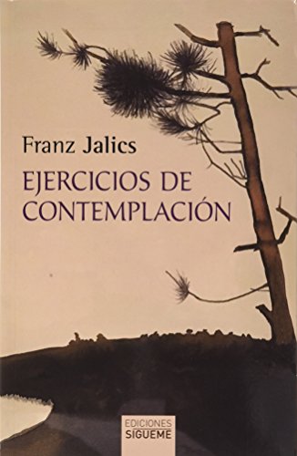 Ejercicios de contemplación : introducción a la vida contemplativa y a la invocación de Jesús (Nueva Alianza, Band 142) von Ediciones Sígueme, S. A.