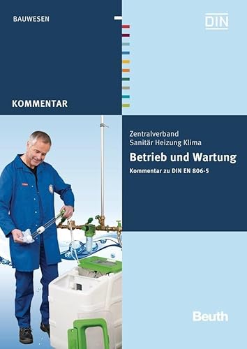 Betrieb und Wartung: Kommentar zu DIN EN 806-5 (DIN Media Kommentar) von Beuth Verlag