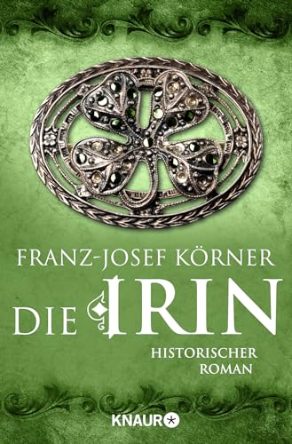 Die Irin: Historischer Roman von Knaur Taschenbuch