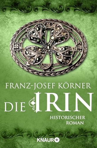 Die Irin: Historischer Roman von Droemer Knaur*