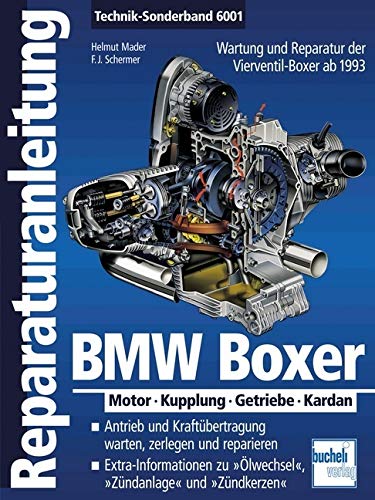 BMW Boxer: Motor - Kupplung - Getriebe - Kardan ab 1993 (Reparaturanleitungen) von Bucheli Verlags AG