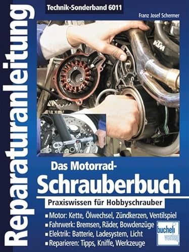 Das Motorrad-Schrauberbuch: Praxiswissen für Hobbyschrauber von Bucheli Verlags AG