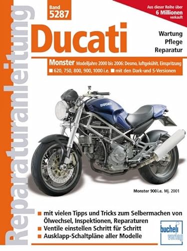 Ducati Monster ab 2000, Einspritzer, luftgekühlt: Modelljahre 2000 bis 2006; Desmo; luftgekühlt, Einspritzung, 620, 750, 800, 900, 1000 i.e. mit den Dark- und S-Versionen (Reparaturanleitungen)