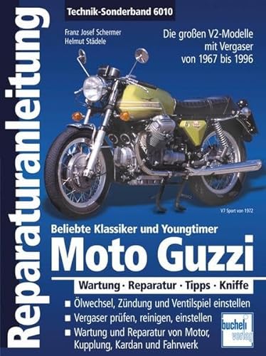 Moto Guzzi V2 / Alle großen V2-Modelle aus Mandello 1967-1999: Alle grossen V2-Modelle mit Vergaser von 1967 bis 1996 (Reparaturanleitungen) von Bucheli Verlags AG