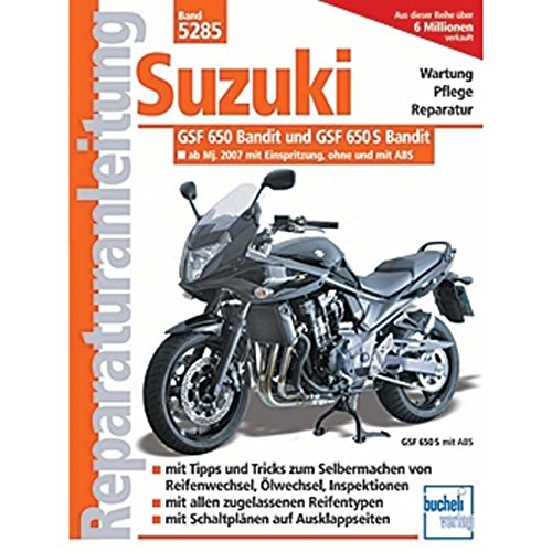 Suzuki GSF 650 Bandit ab Modelljahr 2007: Einspritzer, wassergekühlt (Reparaturanleitungen)
