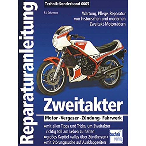 Zweitakter: Motor - Vergaser - Zündung - Fahrwerk (Reparaturanleitungen) von Bucheli Verlags AG