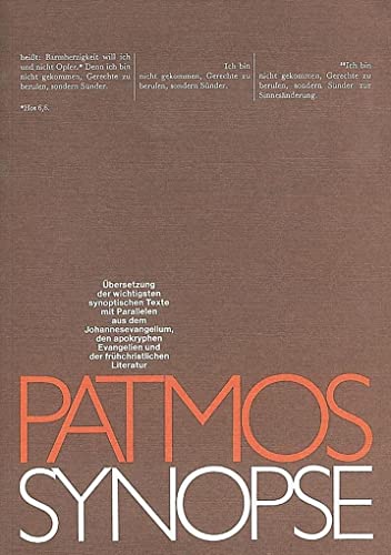 Patmos-Synopse. Übersetzung der wichtigsten synoptischen Texte mit Parallelen