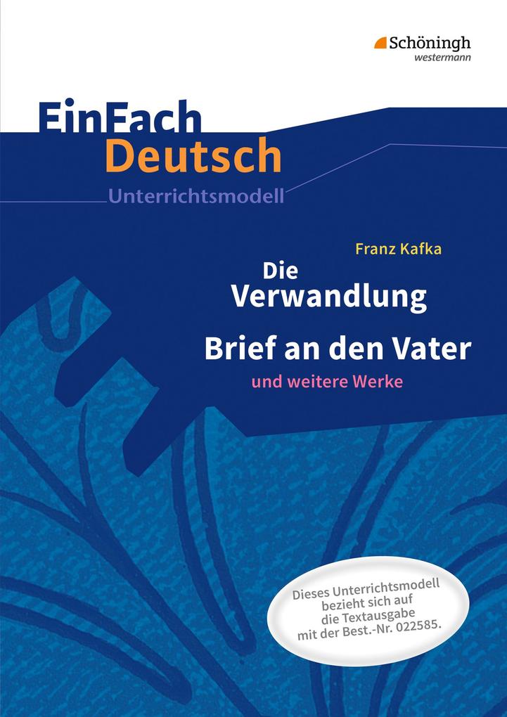 Die Verwandlung. EinFach Deutsch Unterrichtsmodelle von Schoeningh Verlag