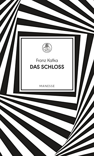 Das Schloss: Roman. Mit einem Nachwort von Norbert Gstrein (Manesse Bibliothek, Band 8) von Manesse Verlag