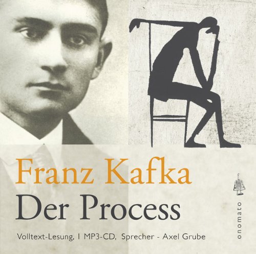Der Process, Volltextlesung von Axel Grube, 1 MP3-CD, Der Prozeß