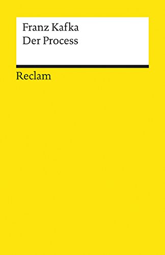 Der Process. Roman. Textausgabe mit Anhang, Anmerkungen und Nachwort: Kafka, Franz – Deutsch-Lektüre, Deutsche Klassiker der Literatur – 9676 (Reclams Universal-Bibliothek)