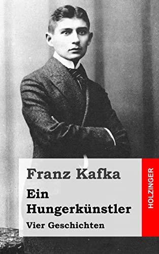 Ein Hungerkünstler: Vier Geschichten
