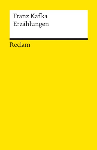 Erzählungen. Textausgabe mit Anhang, Anmerkungen und Nachwort: Kafka, Franz – Deutsch-Lektüre, Deutsche Klassiker der Literatur – 9426 (Reclams Universal-Bibliothek)