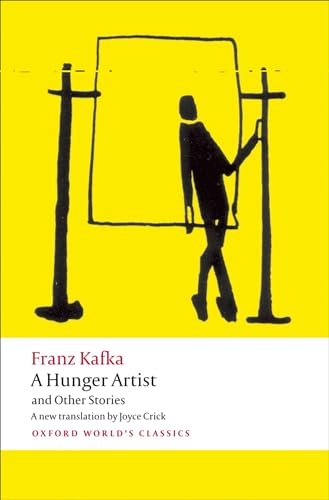 A Hunger Artist and Other Stories (Oxford World’s Classics)