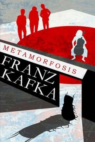 La Metamorfosis: (Spanish Edition)