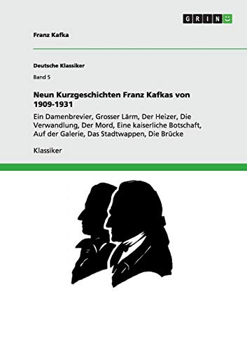 Neun Kurzgeschichten Franz Kafkas von 1909-1931: Ein Damenbrevier, Grosser Lärm, Der Heizer, Die Verwandlung, Der Mord, Eine kaiserliche Botschaft, Auf der Galerie, Das Stadtwappen, Die Brücke