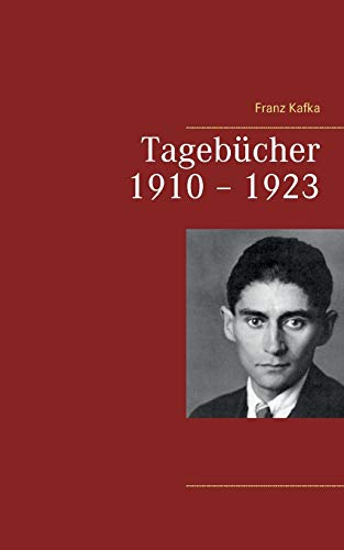 Tagebücher 1910 – 1923