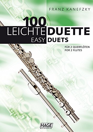 100 Leichte Duette für 2 Querflöten: Notenbuch für 2 Querflöten