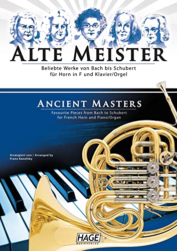 Alte Meister für Horn in F und Klavier/Orgel: Beliebte Werke von Bach bis Schubert von Hage Musikverlag
