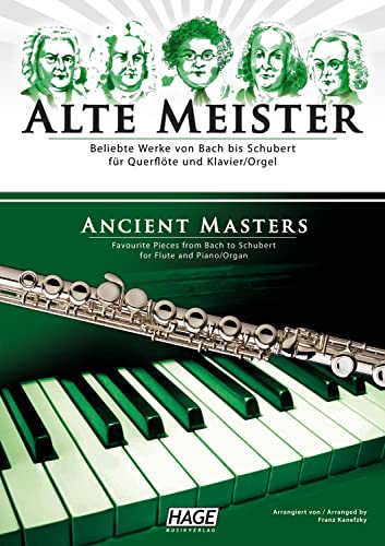 Alte Meister für Querflöte und Klavier/Orgel: Beliebte Werke von Bach bis Schubert von Hage Musikverlag