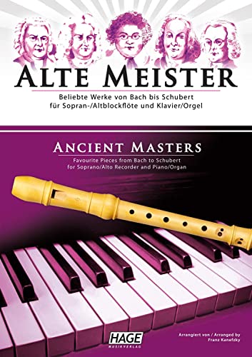 Alte Meister für Sopran-/Altblockflöte und Klavier/Orgel: Beliebte Werke von Bach bis Schubert